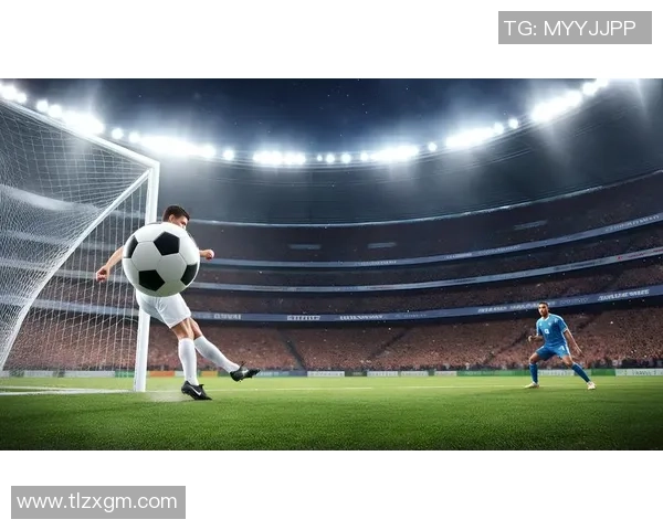 足球球星绰号背后的趣味故事与精彩瞬间解析